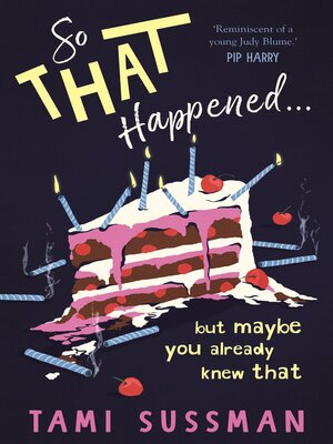 cover image of So That Happened . . . But Maybe You Already Knew That